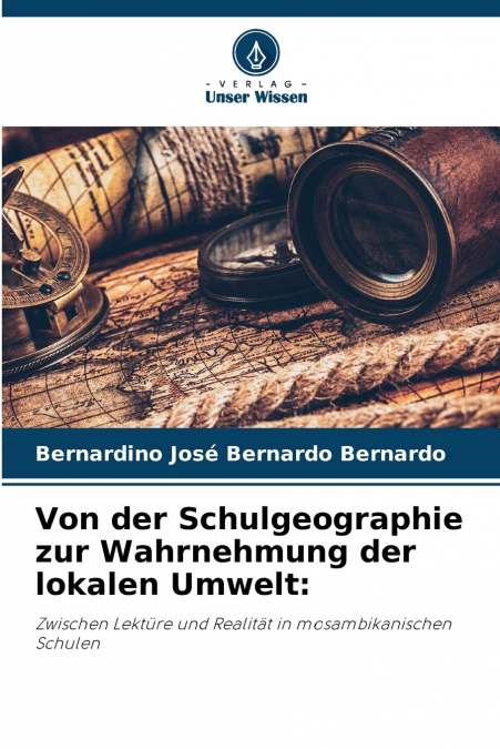 Von der Schulgeographie zur Wahrnehmung der lokalen Umwelt