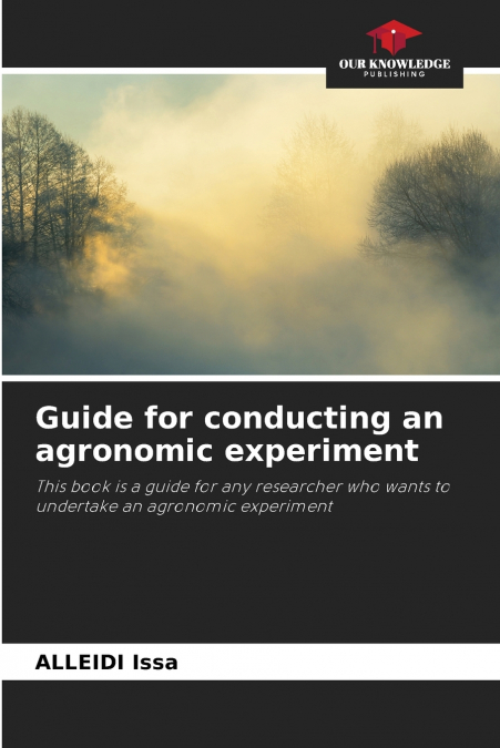 Guide for conducting an agronomic experiment