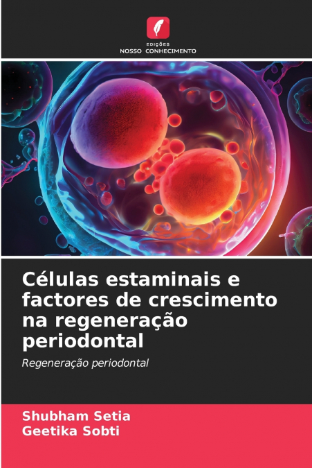 Células estaminais e factores de crescimento na regeneração periodontal