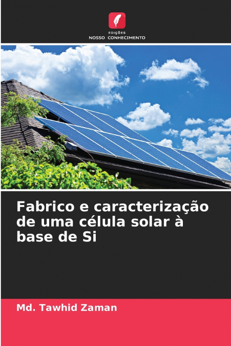 Fabrico e caracterização de uma célula solar à base de Si