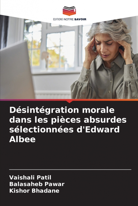 Désintégration morale dans les pièces absurdes sélectionnées d’Edward Albee