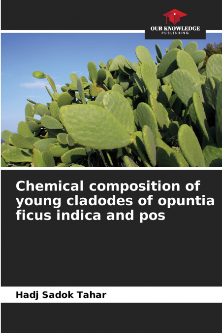 Chemical composition of young cladodes of opuntia ficus indica and pos