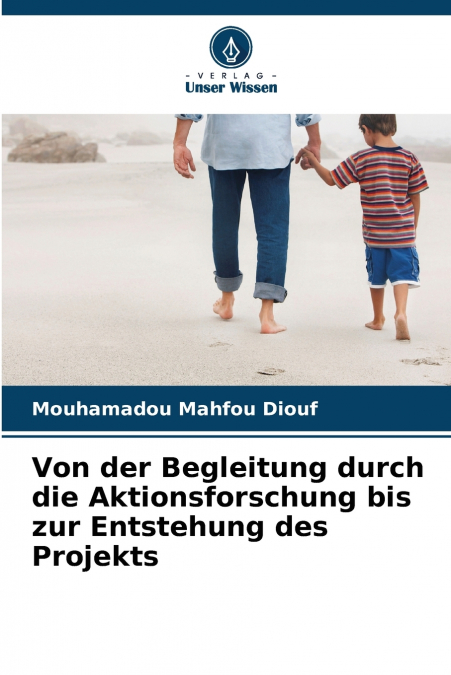 Von der Begleitung durch die Aktionsforschung bis zur Entstehung des Projekts