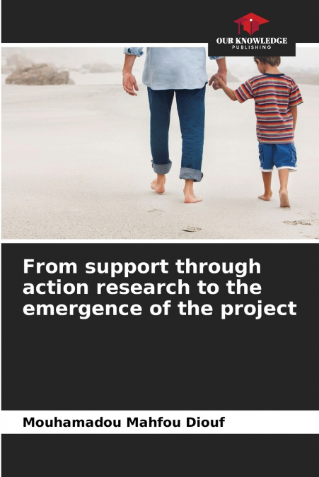 From support through action research to the emergence of the project