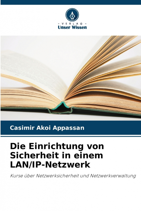 Die Einrichtung von Sicherheit in einem LAN/IP-Netzwerk