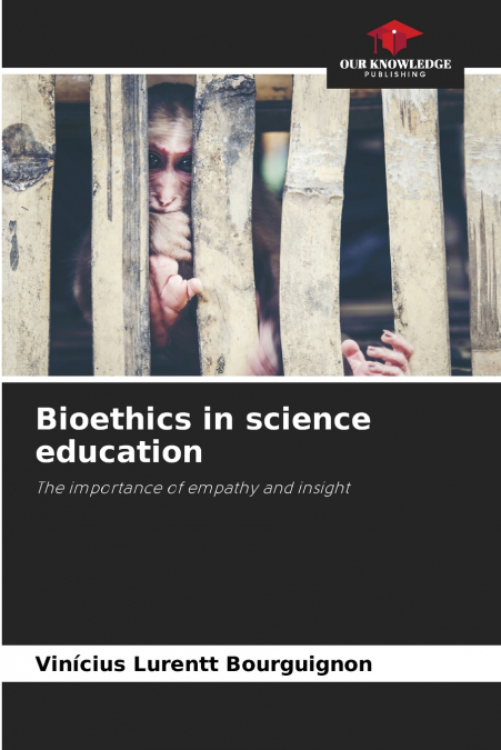 Bioethics in science education
