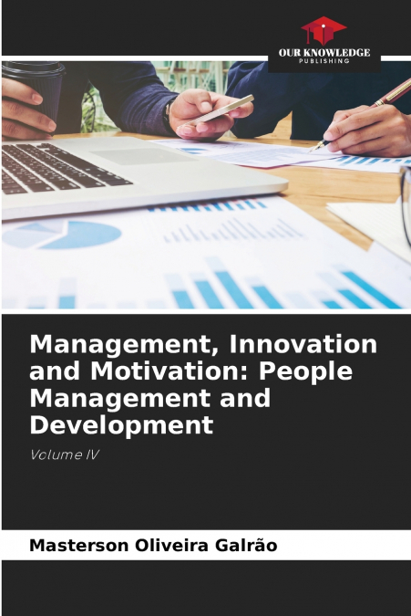 Management, Innovation and Motivation