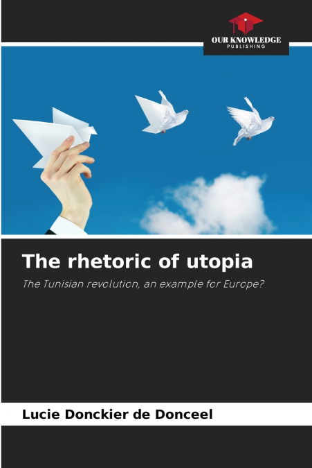 The rhetoric of utopia