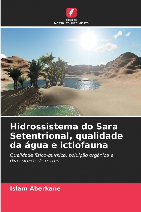 Hidrossistema do Sara Setentrional, qualidade da água e ictiofauna