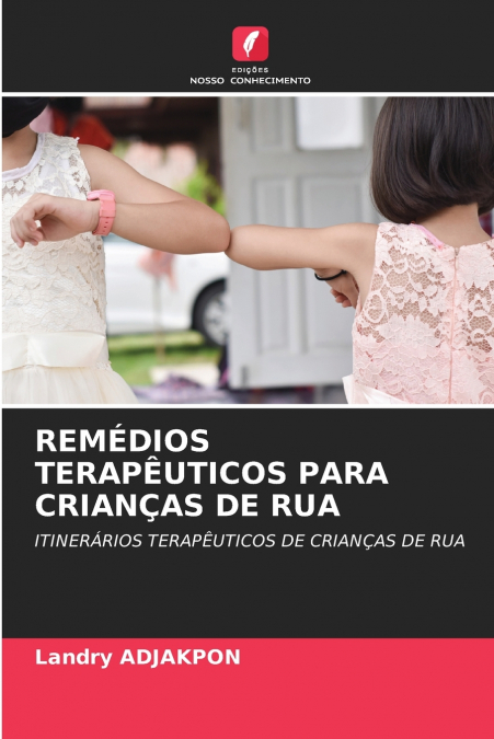 REMÉDIOS TERAPÊUTICOS PARA CRIANÇAS DE RUA