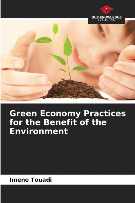 Green Economy Practices for the Benefit of the Environment