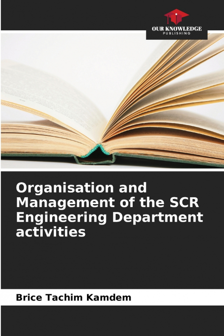 Organisation and Management of the SCR Engineering Department activities