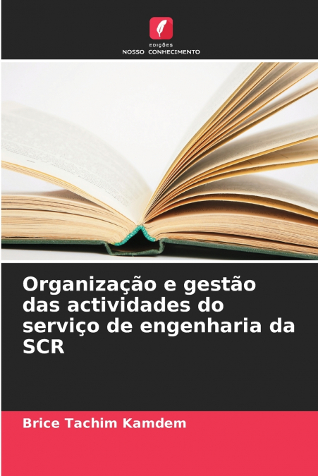 Organização e gestão das actividades do serviço de engenharia da SCR
