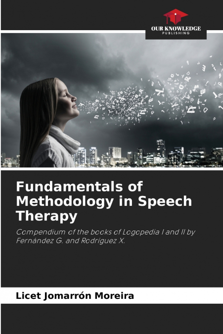 Fundamentals of Methodology in Speech Therapy