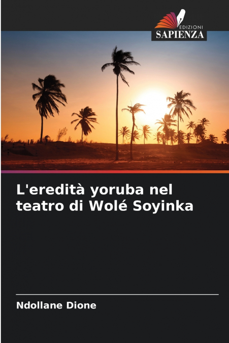 L’eredità yoruba nel teatro di Wolé Soyinka