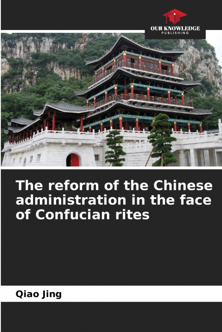 The reform of the Chinese administration in the face of Confucian rites