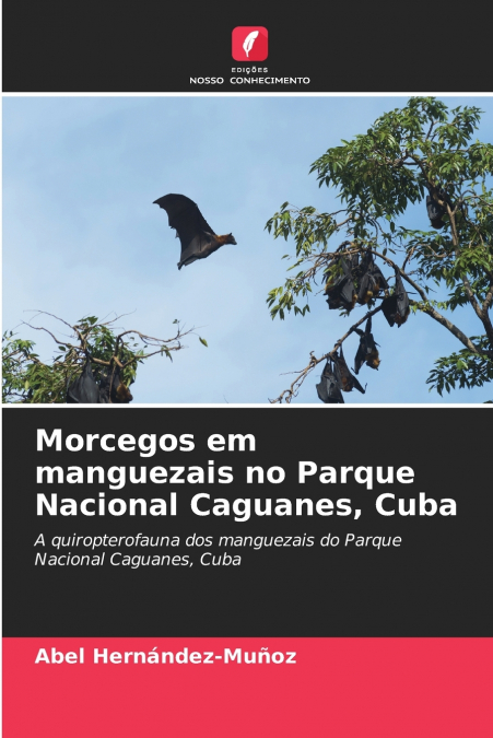 Morcegos em manguezais no Parque Nacional Caguanes, Cuba