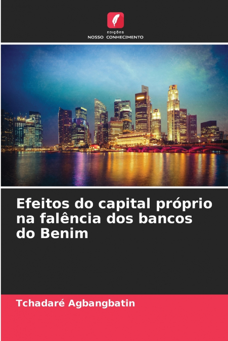 Efeitos do capital próprio na falência dos bancos do Benim