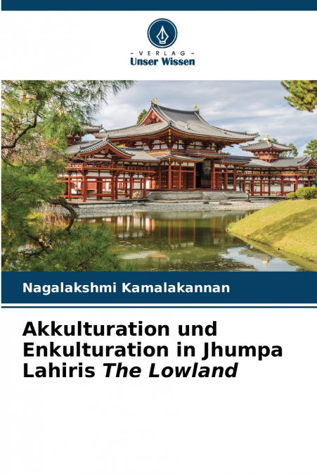 Akkulturation und Enkulturation in Jhumpa Lahiris The Lowland