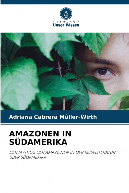 AMAZONEN IN SÜDAMERIKA