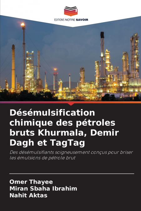 Désémulsification chimique des pétroles bruts Khurmala, Demir Dagh et TagTag