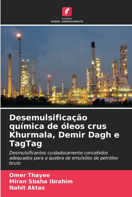 Desemulsificação química de óleos crus Khurmala, Demir Dagh e TagTag