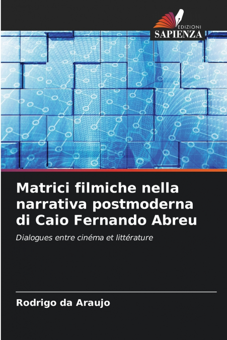 Matrici filmiche nella narrativa postmoderna di Caio Fernando Abreu