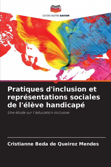 Pratiques d’inclusion et représentations sociales de l’élève handicapé