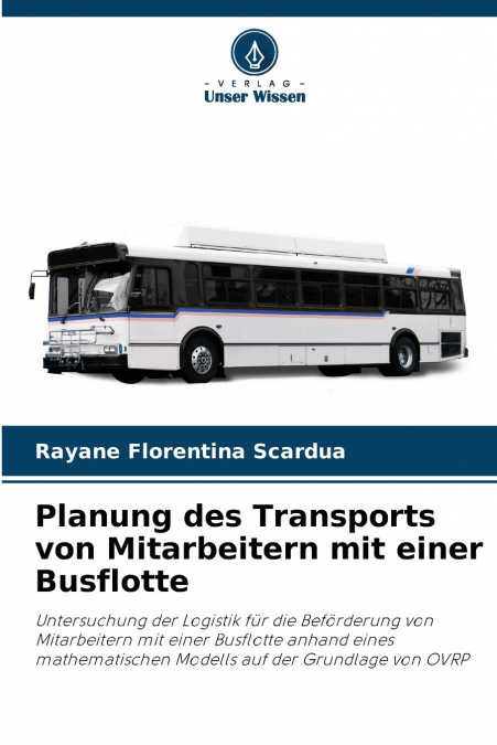 Planung des Transports von Mitarbeitern mit einer Busflotte