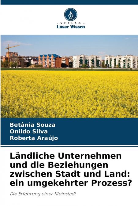 Ländliche Unternehmen und die Beziehungen zwischen Stadt und Land