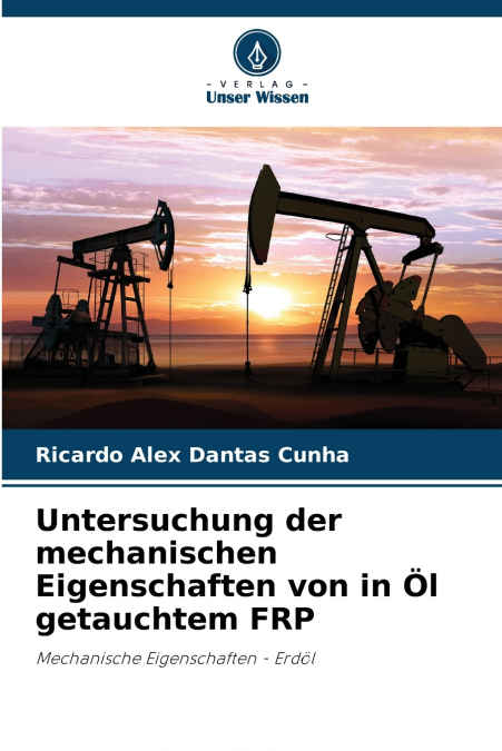 Untersuchung der mechanischen Eigenschaften von in Öl getauchtem FRP