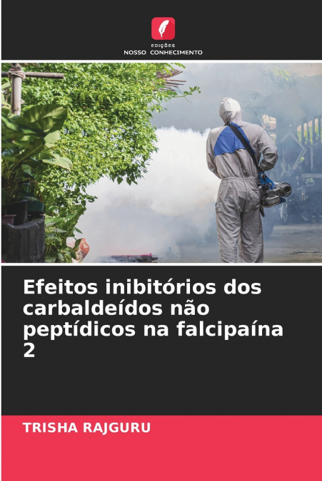 Efeitos inibitórios dos carbaldeídos não peptídicos na falcipaína 2