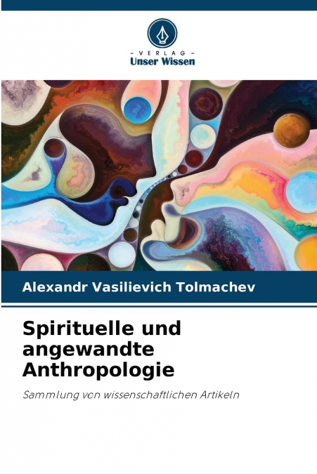 Spirituelle und angewandte Anthropologie