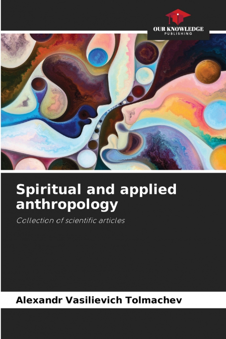 Spiritual and applied anthropology