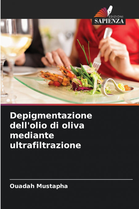 Depigmentazione dell’olio di oliva mediante ultrafiltrazione