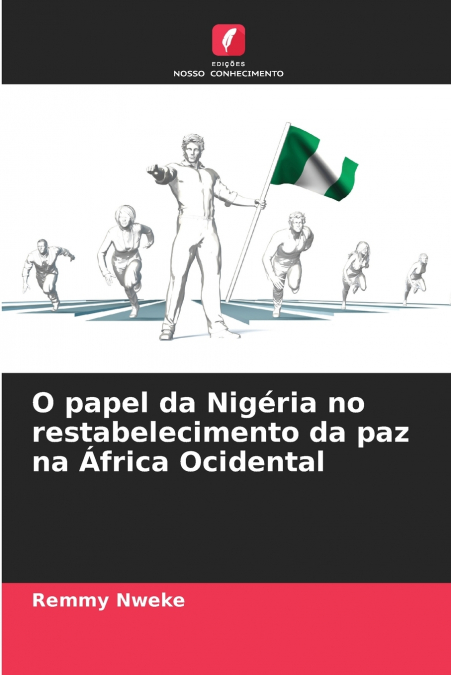 O papel da Nigéria no restabelecimento da paz na África Ocidental