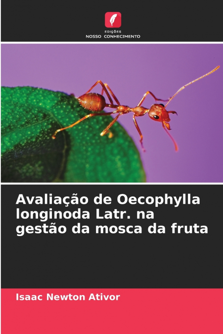 Avaliação de Oecophylla longinoda Latr. na gestão da mosca da fruta