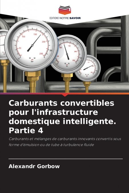 Carburants convertibles pour l’infrastructure domestique intelligente. Partie 4