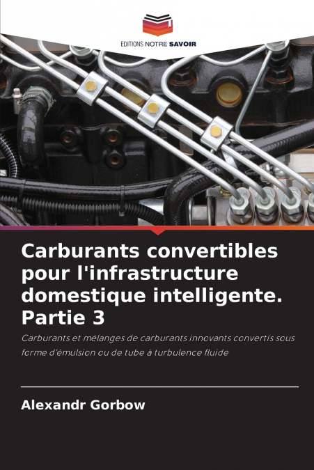Carburants convertibles pour l’infrastructure domestique intelligente. Partie 3
