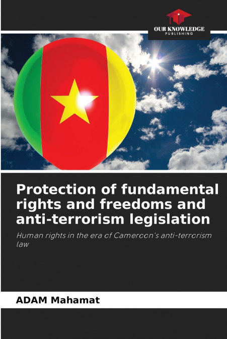 Protection of fundamental rights and freedoms and anti-terrorism legislation