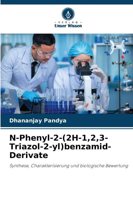 N-Phenyl-2-(2H-1,2,3-Triazol-2-yl)benzamid-Derivate