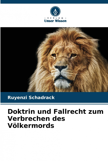 Doktrin und Fallrecht zum Verbrechen des Völkermords