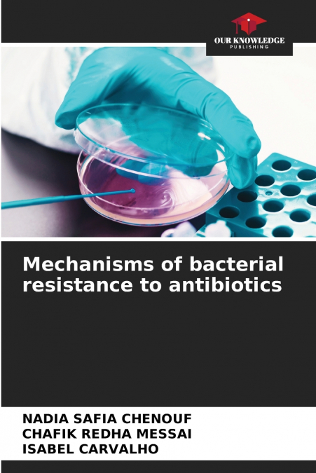 Mechanisms of bacterial resistance to antibiotics