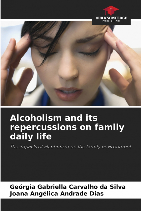 Alcoholism and its repercussions on family daily life