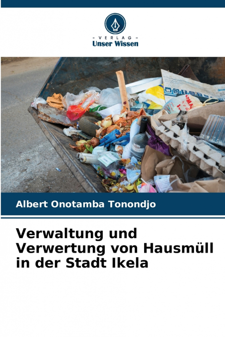 Verwaltung und Verwertung von Hausmüll in der Stadt Ikela