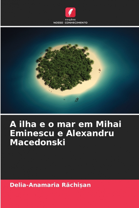 A ilha e o mar em Mihai Eminescu e Alexandru Macedonski