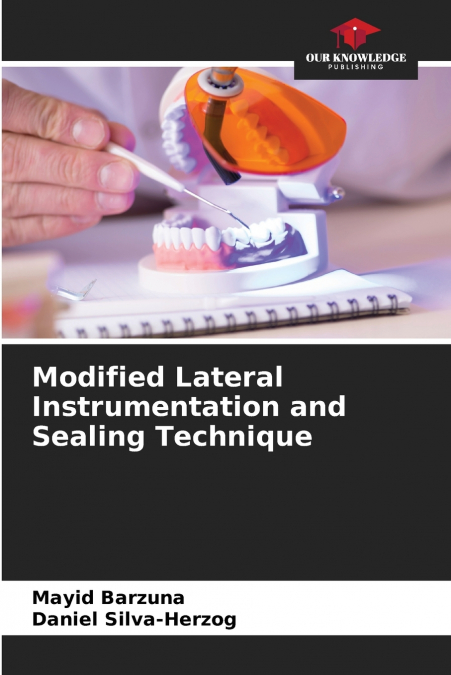 Modified Lateral Instrumentation and Sealing Technique