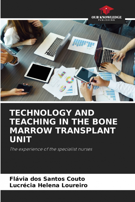 TECHNOLOGY AND TEACHING IN THE BONE MARROW TRANSPLANT UNIT