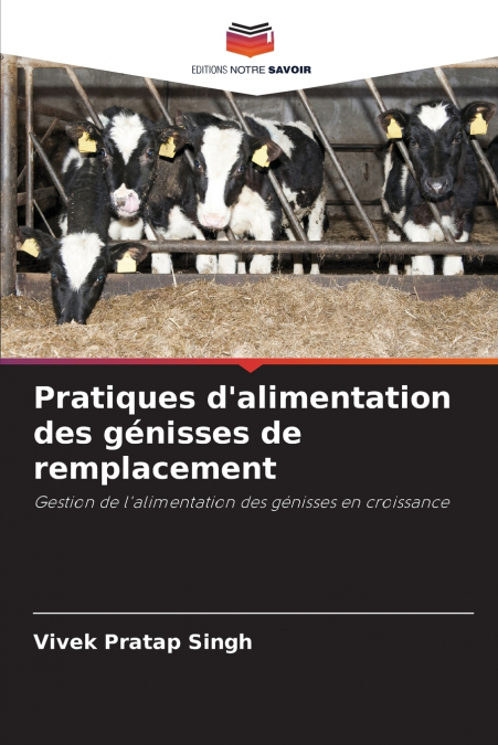 Pratiques d’alimentation des génisses de remplacement