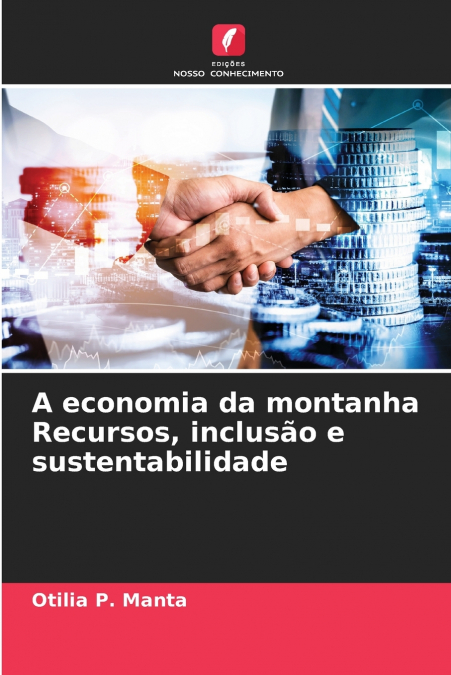 A economia da montanha Recursos, inclusão e sustentabilidade